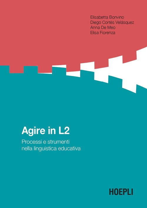 Agire in L2. Processi e strumenti nella linguistica educativa