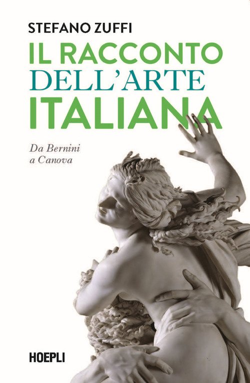 Il racconto dell'arte italiana. Da Bernini a Canova