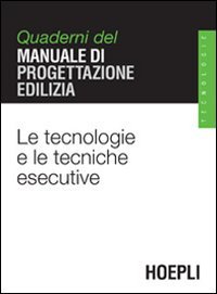 Le tecnologie e le tecniche esecutive