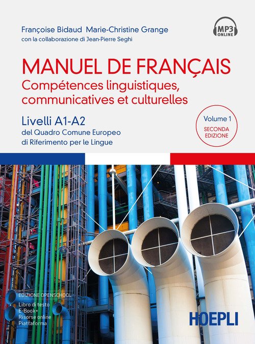 Manuel de français. Compétences linguistiques, communicatives et culturelles. Livelli A1-A2 del Quadro Comune Europeo di riferimento per le lingue