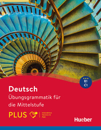 Ubungsgrammatik Fur Die Mittelstufe Plus. B1/c1. Per Le Scuole Superiori. Con E-book