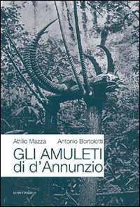 Gli amuleti di D'Annunzio