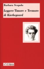 Leggere Timore e Tremore di Kierkegaard