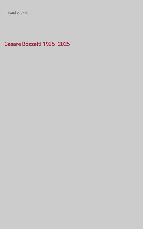 Cesare Bozzetti 1925-2025