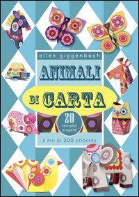 Animali di carta. Con 200 adesivi
