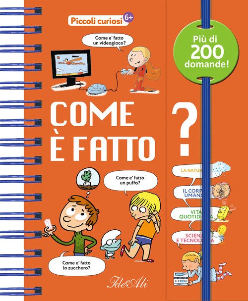 Come è fatto? Piccoli curiosi