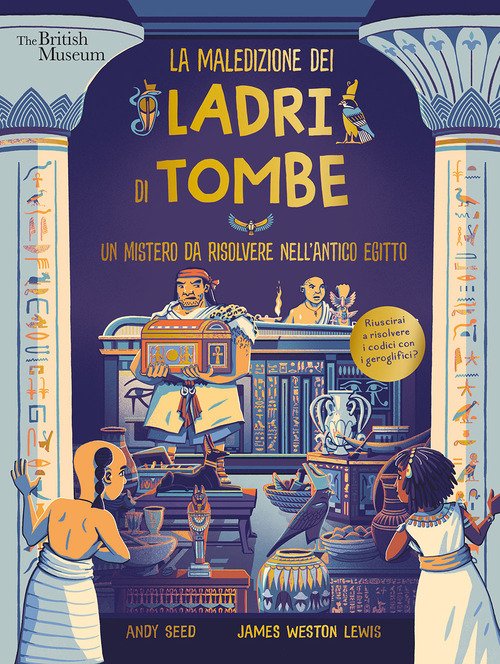 La maledizione dei ladri di tombe. Un mistero da risolvere nell'Antico Egitto