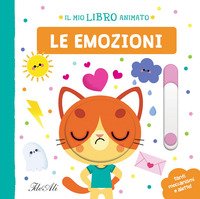 Le emozioni. Il mio libro animato