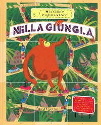 Nella giungla. Missione esploratore