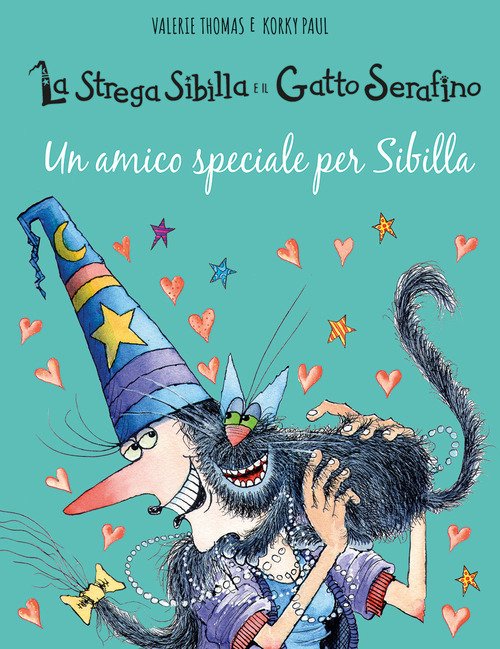 Un amico speciale per Sibilla. La strega Sibilla e il gatto Serafino