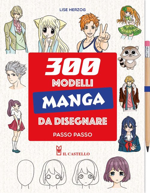 300 modelli manga da disegnare passo passo