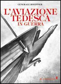 L'aviazione tedesca in guerra