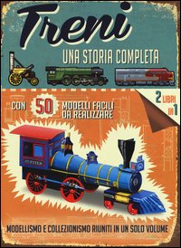Treni. Una storia completa