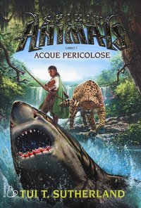 Acque pericolose. Spirit animals