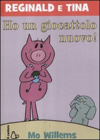 Ho un giocattolo nuovo. Reginald e Tina