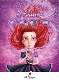 Eleanor e il principe delle ninfee - Alessia Coppola - Il ciliegio - Libro  Librerie Università Cattolica del Sacro Cuore