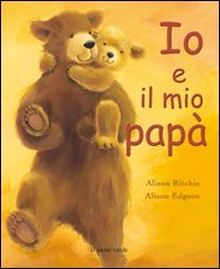 Io e il mio papà