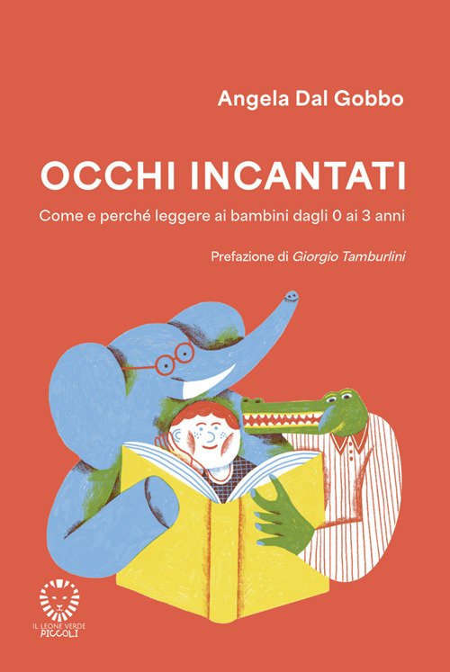 Occhi incantati. Come e perché leggere ai bambini da 0 a 3 anni