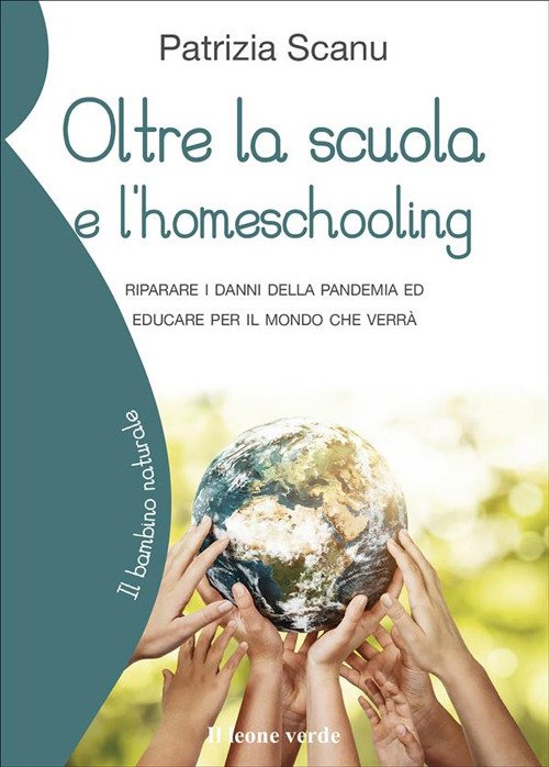 Oltre la scuola e l'home schooling. Riparare i danni della pandemia ed educare per il mondo che verrà