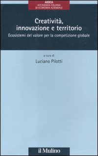 Creatività, innovazione e territorio