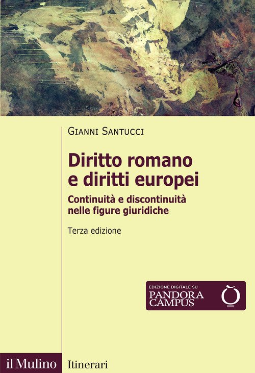 Diritto romano e diritti europei. Continuità e discontinuità nelle figure giuridiche