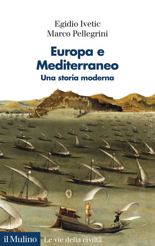 Europa e Mediterraneo. Una storia moderna