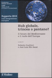 Hub globale, trincea o pantano? Il futuro del Mediterraneo e il ruolo dell'Europa