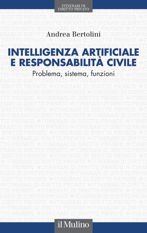 Intelligenza artificiale e responsabilità civile. Problema, sistema, funzioni