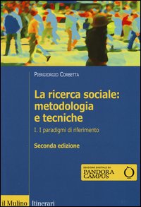 La ricerca sociale: metodologia e tecniche