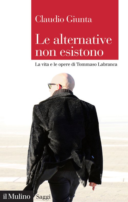 Le alternative non esistono. Vita e opere di Tommaso Labranca