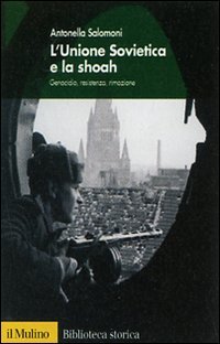 L'Unione Sovietica e la Shoah