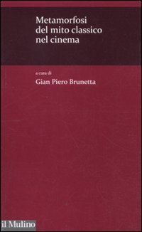 Metamorfosi del mito classico nel cinema