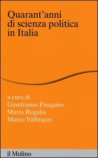 Quarant'anni di scienza politica in Italia