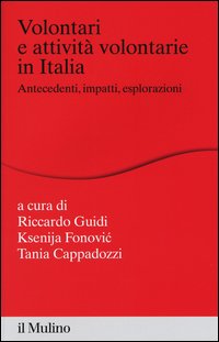 Volontari e attività volontarie in Italia. Antecedenti, impatti, esplorazioni
