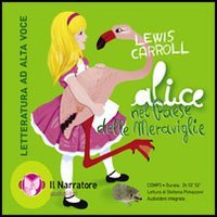 Alice nel paese delle meraviglie. Audiolibro. CD Audio formato MP3