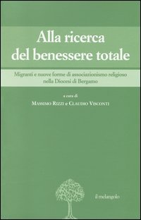 Alla ricerca del benessere totale. Migranti e nuove forme di associazionismo religioso nella Diocesi di Bergamo