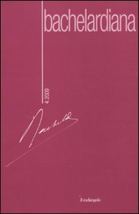 Bachelardiana. Ediz. italiana e francese