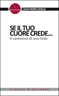 Se il tuo cuore crede