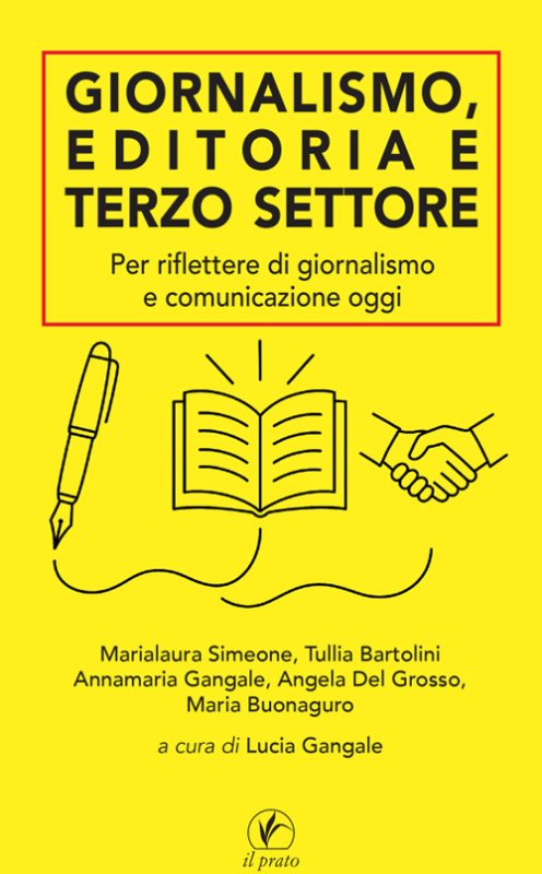Giornalismo, editoria e terzo settore. Per riflettere di giornalismo e comunicazione oggi