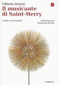 Il musicante di Saint-Merry e altri versi tradotti. Testo originale a fronte