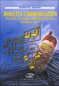 Wireless communications. Evoluzione della comunicazione mobile personale dal GSM all'UMTS