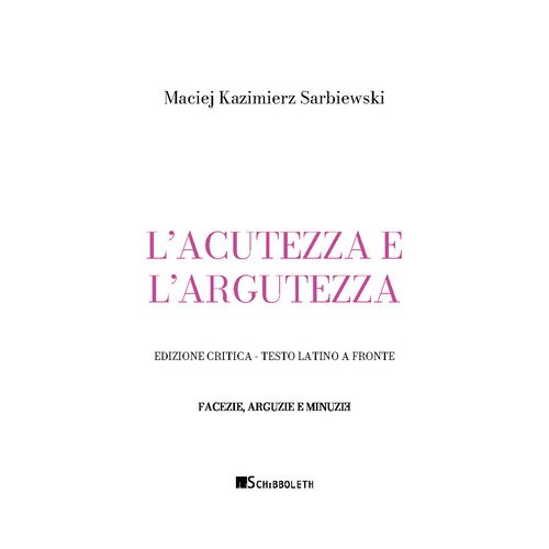 L'acutezza e l'argutezza. Testo latino a fronte