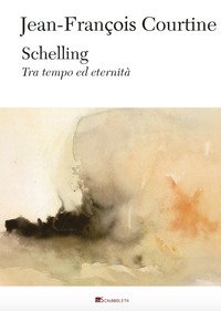 Schelling. Tra tempo ed eternità