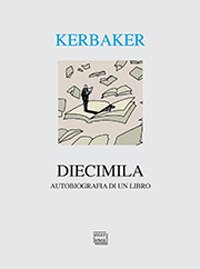 Diecimila. Autobiografia di un libro