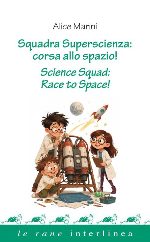 Squadra superscienza. Corsa allo spazio!-Science squad: race to space!