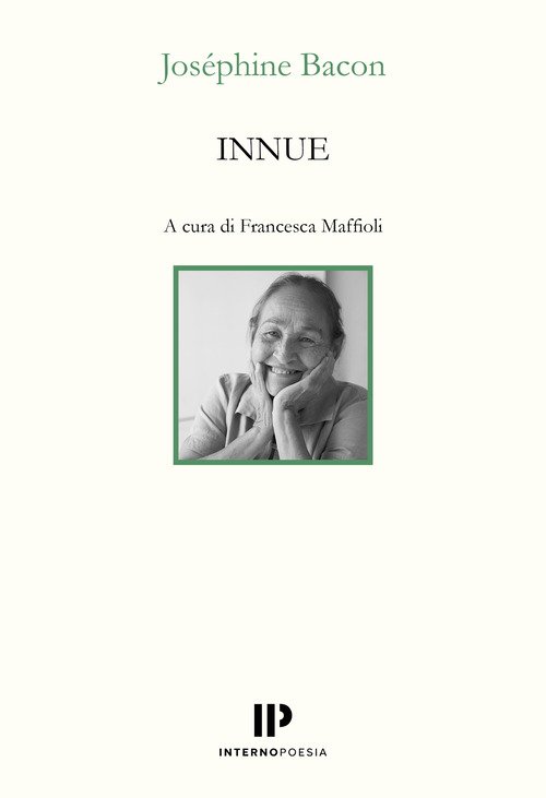 Innue. Poesie 2009-2018. Testo francese a fronte