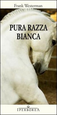 Pura razza bianca
