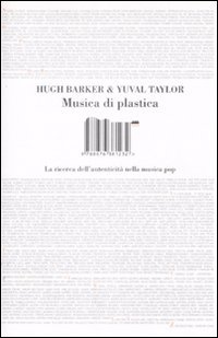 Musica di plastica. La ricerca dell'autenticità nella musica pop