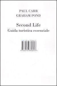 Second Life. Guida turistica essenziale