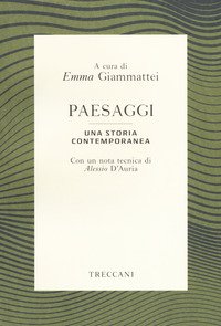 Paesaggi. Una storia contemporanea